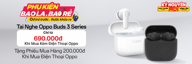 PK Tai nghe Oppo Buds 3 Series
