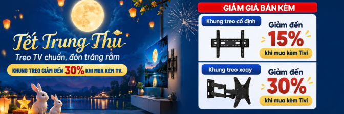 Khung treo Tivi mua kèm sau lễ