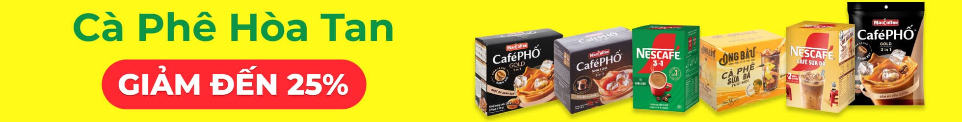 CAFE HOÀ TAN GIẢM ĐẾN 25%