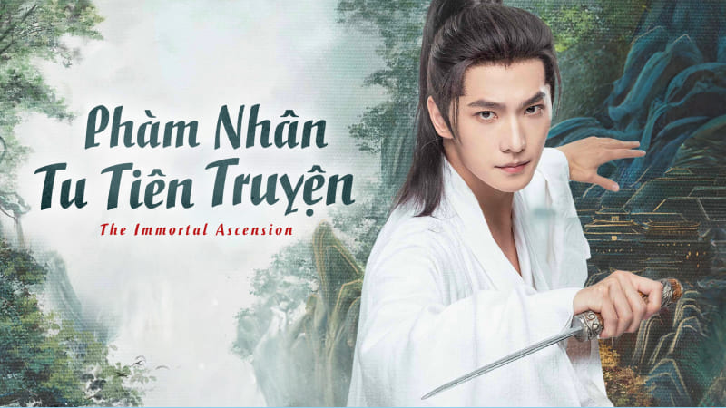 The Immortal Ascension - Phàm Nhân Tu Tiên