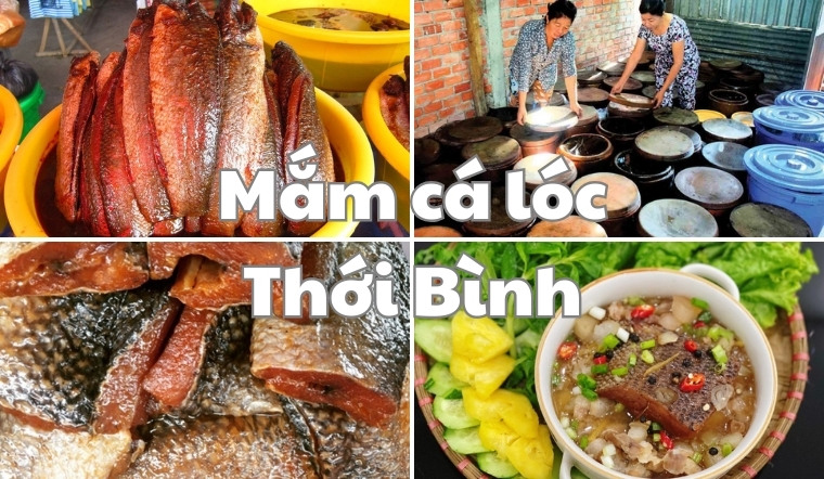 Về Thới Bình Cà Mau, thử ngay mắm cá lóc Thới Bình