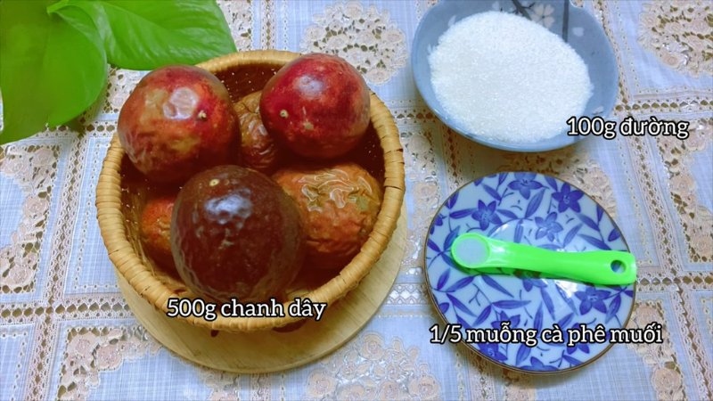 Nguyên liệu làm mứt chanh dây