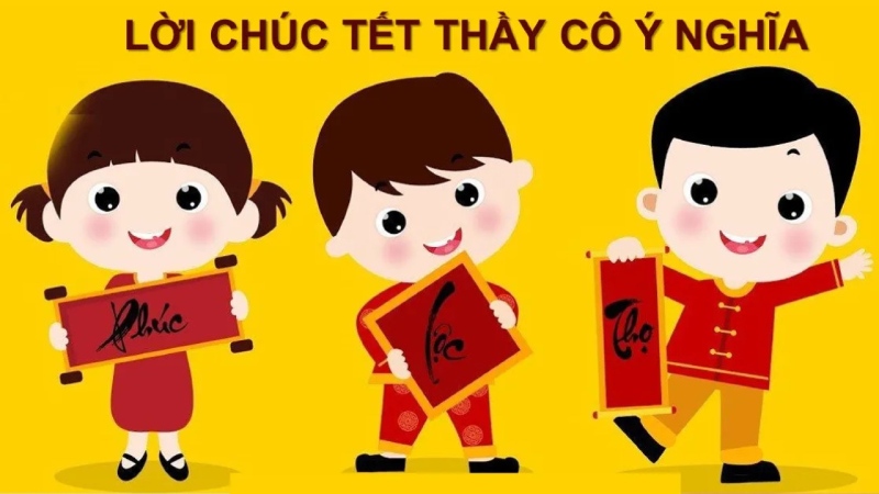 Những lời chúc Tết thầy cô ý nghĩa nhất Những lời chúc Tết thầy cô ý nghĩa nhất