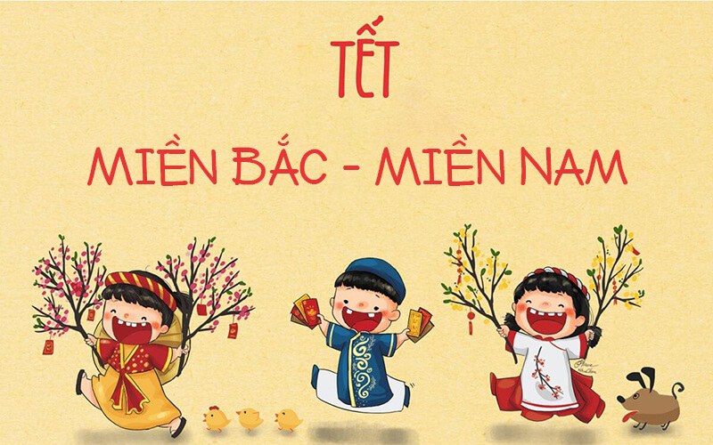 Tết miền Nam khác gì so với miền Bắc Tết miền Nam khác gì so với miền Bắc