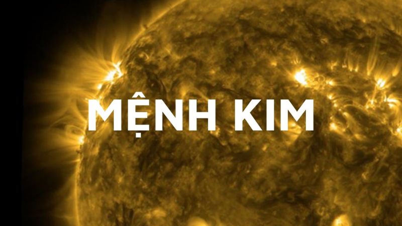 Tổng quan về người mệnh Kim