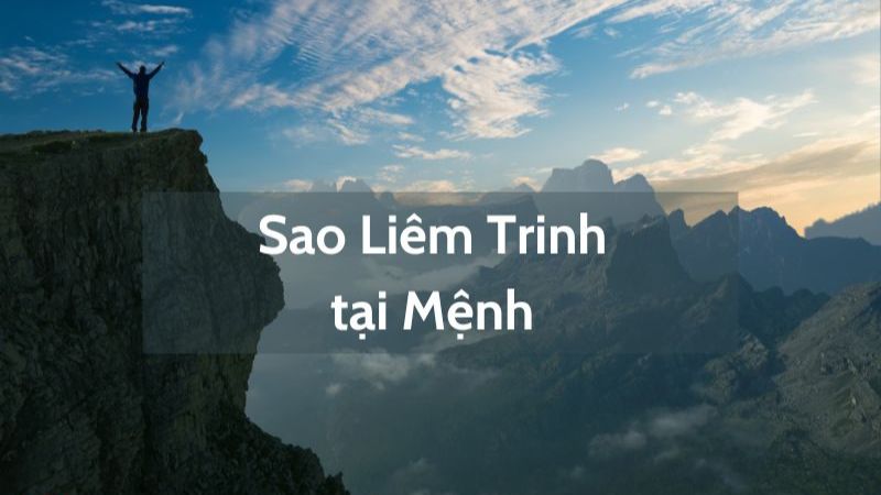Ý nghĩa sao Liêm Trinh tại cung Mệnh Ý nghĩa sao Liêm Trinh tại cung Mệnh