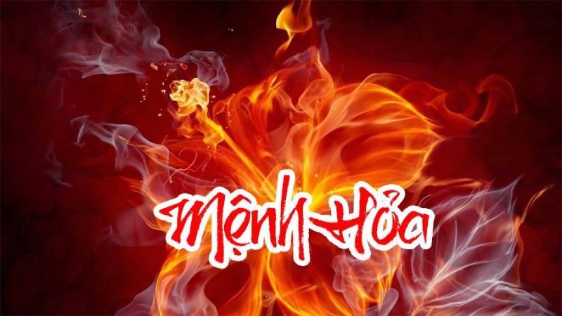 Có bao nhiêu mệnh Hỏa? Ý nghĩa của 6 mệnh Hỏa Có bao nhiêu mệnh Hỏa? Ý nghĩa của 6 mệnh Hỏa