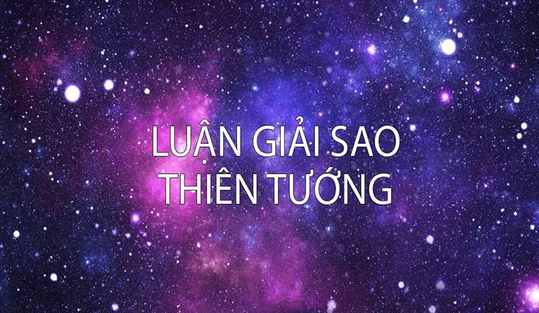 Sao Thiên Tướng là gì? Ý nghĩa và ảnh hưởng của sao Thiên Tướng trong tử vi