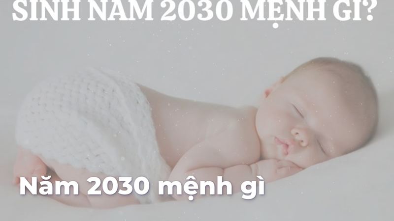 Sinh con năm 2030 tháng sinh nào tốt?