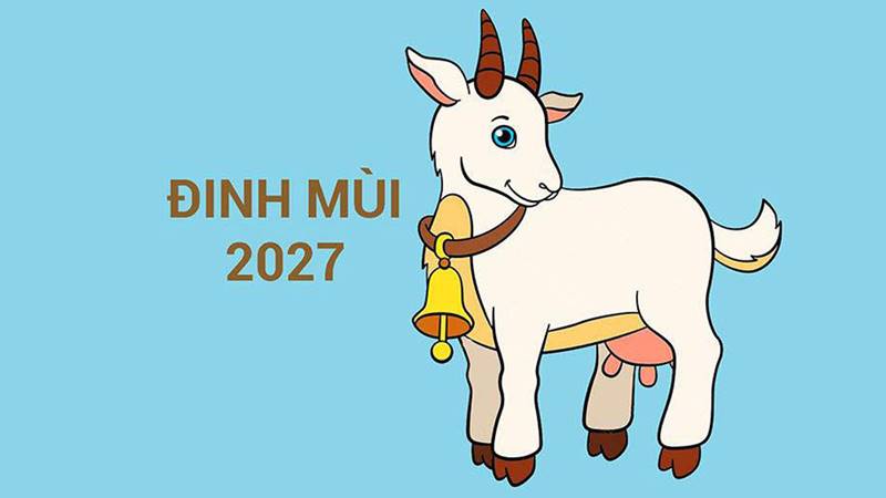 Người sinh năm 2027 là năm con gì? Người sinh năm 2027 là năm con gì?
