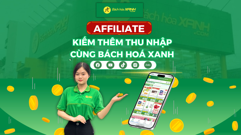 Kiếm Tiền Dễ Dàng Với Chương Trình Tiếp Thị Liên Kết Bách hóa XANH