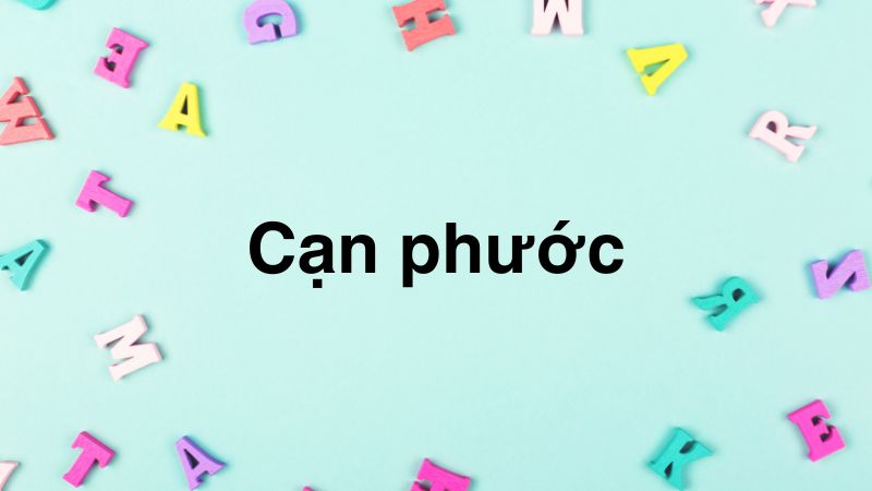 "Cạn phước" là một tính từ được dùng để mô tả sự xui xẻo