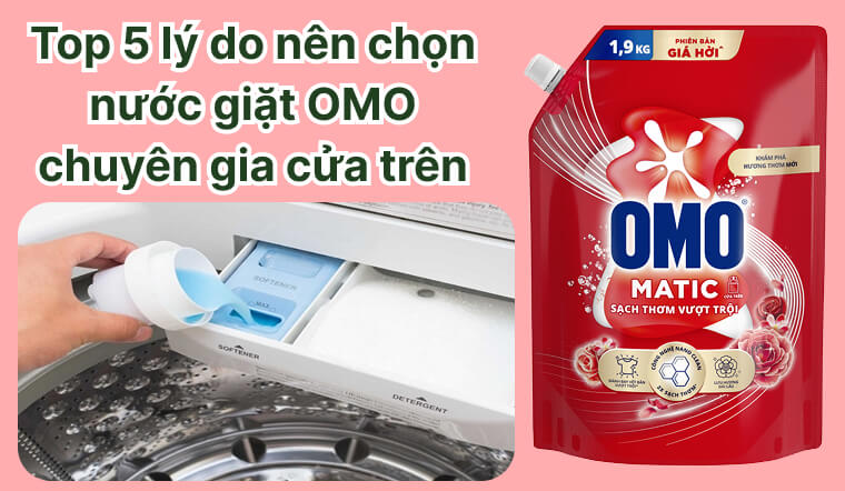 Top 5 lý do mẹ nên chọn nước giặt OMO chuyên gia cửa trên