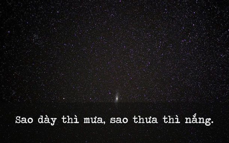 “Sao dày thì mưa, sao thưa thì nắng” “Sao dày thì mưa, sao thưa thì nắng”