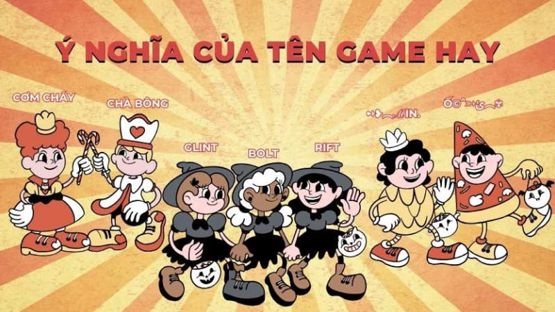Ý nghĩa tên game hay