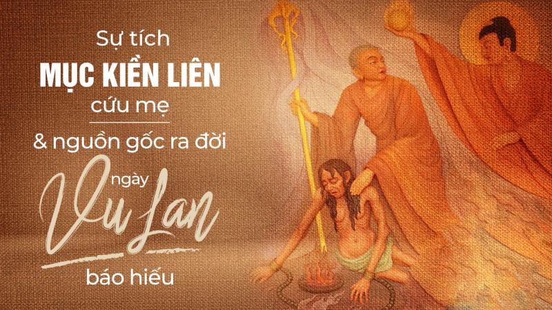 Điển tích về Đại đức Mục Kiền Liên cứu mẹ Điển tích về Đại đức Mục Kiền Liên cứu mẹ