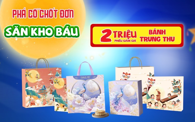 Phá cỗ chốt đơn - Săn kho báu trúng hơn 2 triệu voucher bánh Trung thu Phá cỗ chốt đơn - Săn kho báu trúng hơn 2 triệu voucher bánh Trung thu