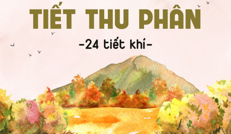 Tiết Thu phân 2025: Ngày nào, ý nghĩa và những điều cần biết