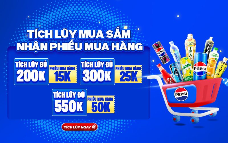 Tích lũy mua sắm – Nhận phiếu mua hàng Pepsico Tích lũy mua sắm – Nhận phiếu mua hàng Pepsico