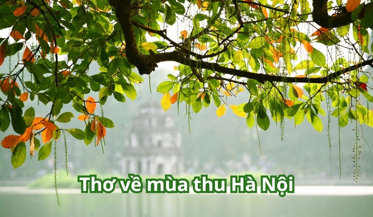 30+ bài thơ về mùa thu Hà Nội hay, lãng mạn và sâu lắng nhất