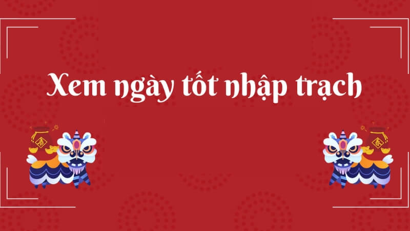 Danh sách các ngày tốt nhất để nhập trạch trong tháng 10/2025