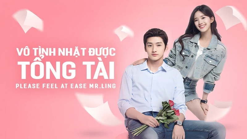 Vô Tình Nhặt Được Tổng Tài (Please Feel at Ease Mr. Ling)