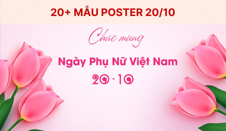 20+ mẫu poster 20/10 đẹp, chuyên nghiệp và ý nghĩa nhất 2025