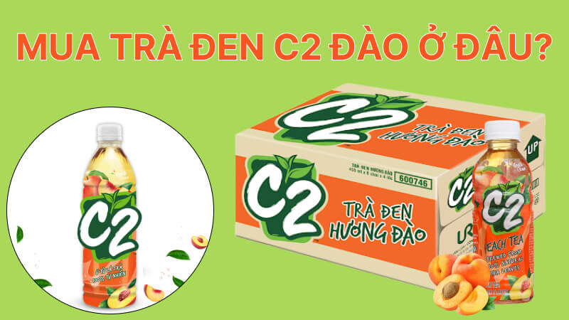 Mua trà đào C2 ở đâu