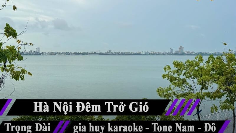 Hà Nội Đêm Trở Gió (Nhạc sĩ: Trọng Đài, thơ: Chu Lai)