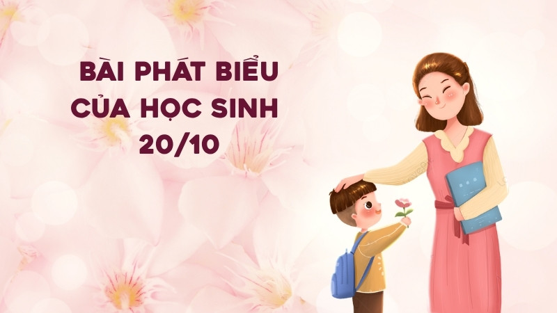 Mẫu 3: Bài phát biểu 20/10 của học sinh (tri ân cô giáo)