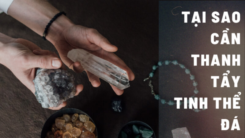Tại sao phải thanh tẩy đá phong thủy