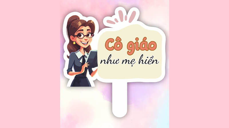 Mẫu hashtag cầm tay dành cho cô giáo 8