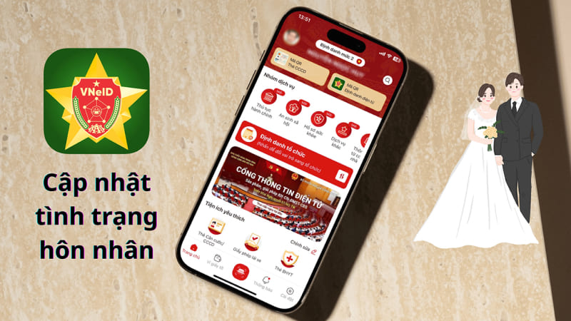 Lợi ích cập nhật tình trạng hôn nhân trên VNeID Lợi ích cập nhật tình trạng hôn nhân trên VNeID