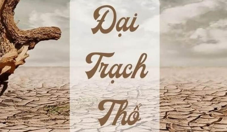 Mệnh Đại Trạch Thổ là gì? Sinh năm nào, hợp màu gì, mệnh gì?
