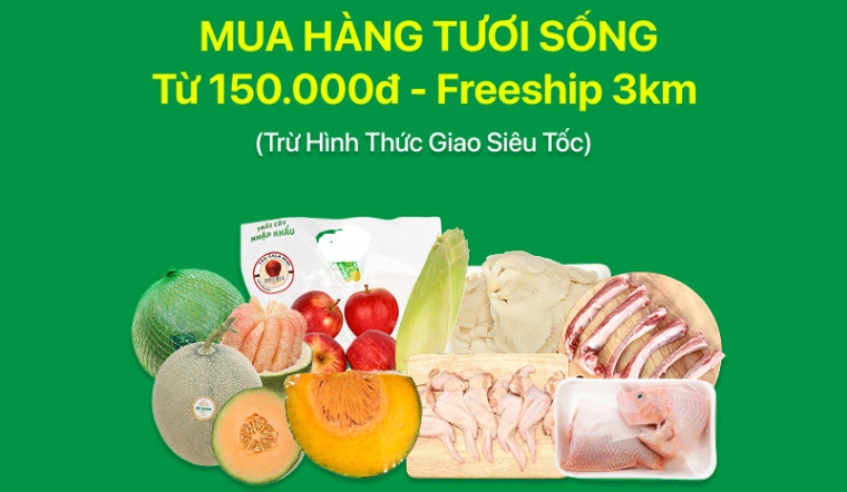 Mua hàng tươi sống từ 150.000đ – Miễn phí giao bán kính 3km 