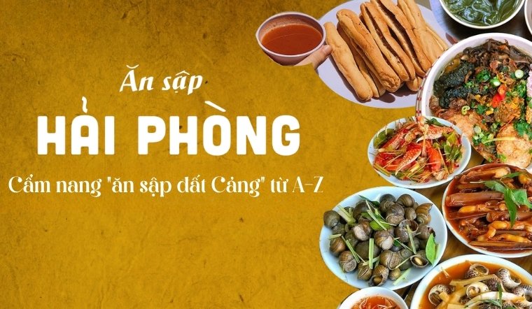 Food tour Hải Phòng: Cẩm nang "ăn sập đất Cảng" từ A-Z