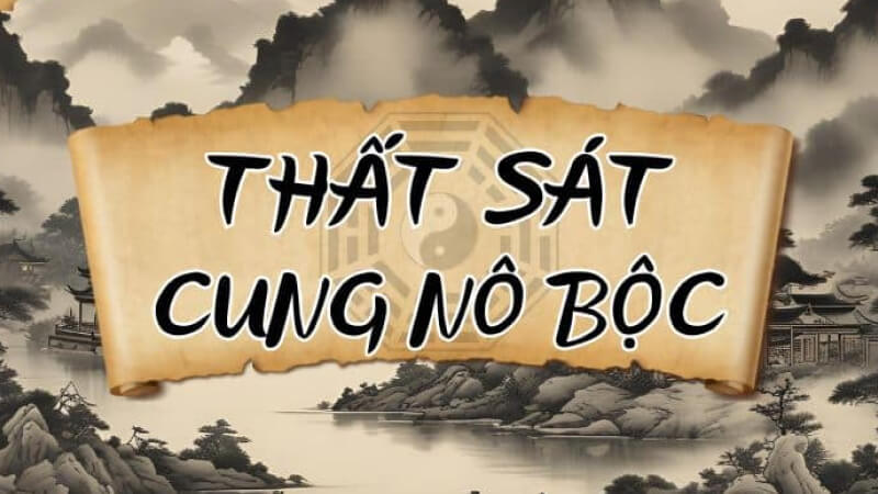 Sao Thất Sát ở cung Nô Bộc Sao Thất Sát ở cung Nô Bộc