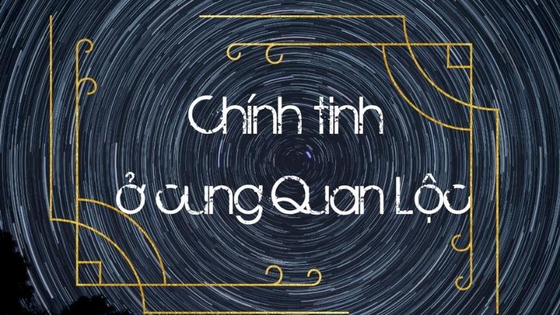 Ý nghĩa các sao tử vi ở cung Quan Lộc 3