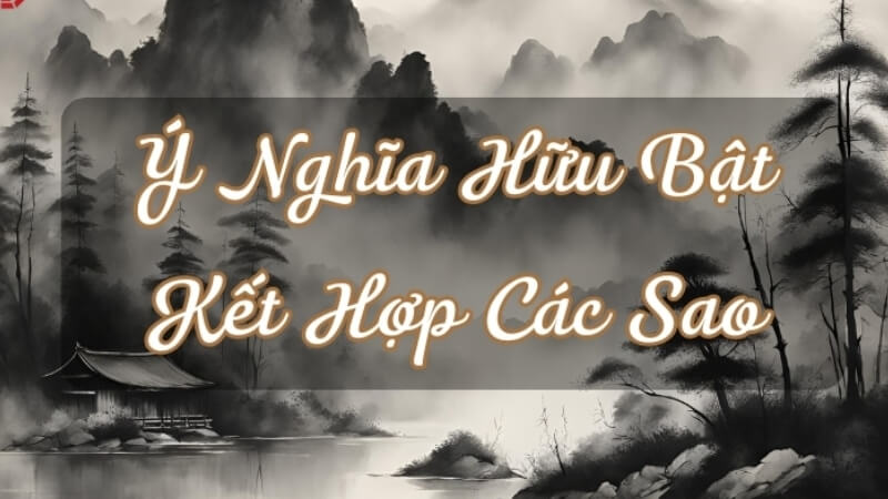 Sao Hữu Bật đi cùng các sao tốt và xấu khác