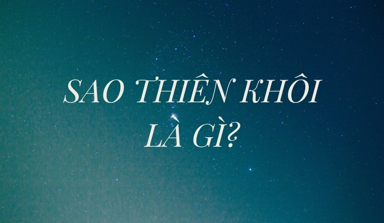 Ý nghĩa Sao Thiên Khôi trong Tử Vi: Chủ về khoa bảng, thi cử, đỗ đạt