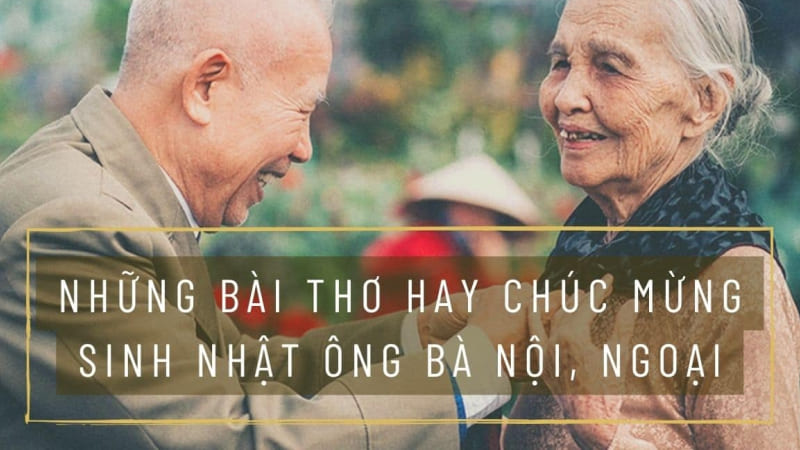 Những bài thơ hay chúc mừng sinh nhật, mừng thọ ông