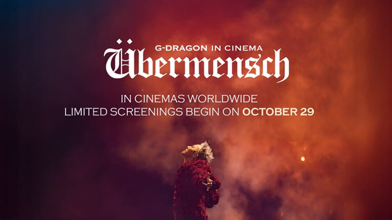 G-Dragon In Cinema: Übermensch - G-Dragon In Cinema: Siêu Nhân