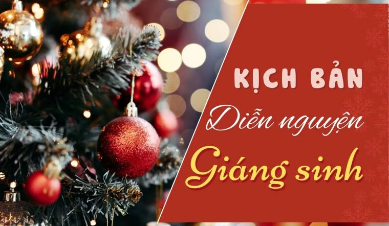 Kịch bản diễn nguyện Giáng sinh hay, ý nghĩa và đầy đủ nhất