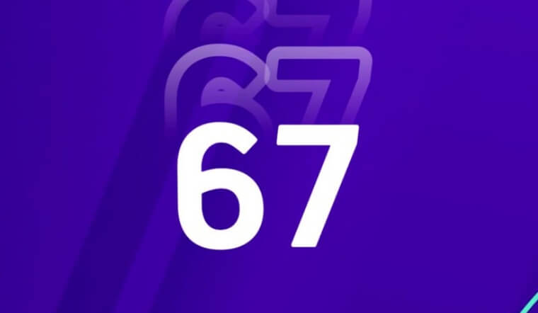 67 là gì? Giải mã tất tần tật các ý nghĩa của con số "hot trend"