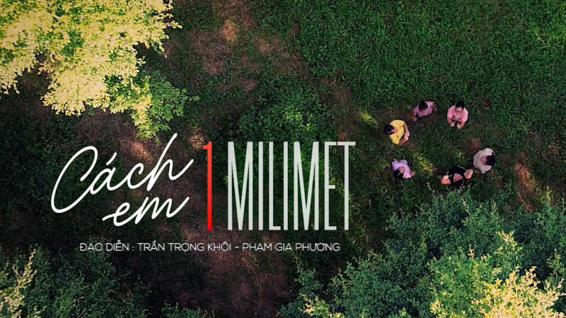 Thông tin phim Cách Em 1 Milimet