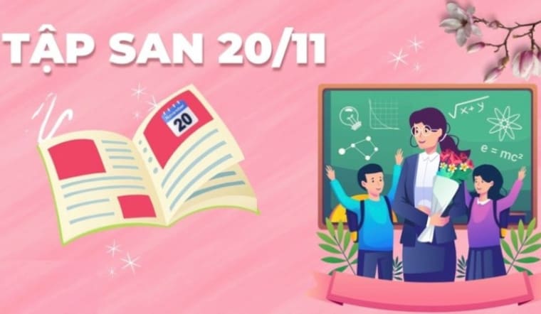 50+ mẫu tập san 20/11 đẹp, độc đáo và ý nghĩa nhất 2025