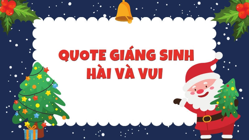 Quote Giáng sinh hài hước và vui vẻ