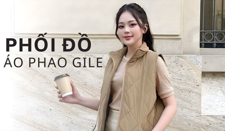 10+ Cách phối đồ với áo phao gile "hack dáng" cực đỉnh cho mùa đông không lạnh