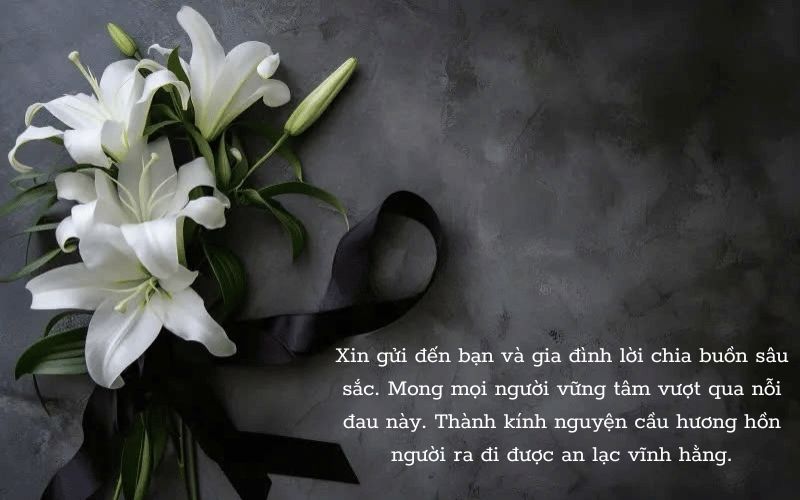 Lời chia buồn nhẹ nhàng, tinh tế, an ủi người yêu và gia đình Lời chia buồn nhẹ nhàng, tinh tế, an ủi người yêu và gia đình