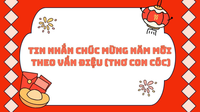 Tin nhắn chúc mừng năm mới theo vần điệu (Thơ con cóc)
